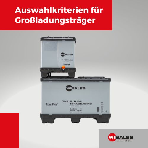 Auswahlkriterien für Großladungsträger